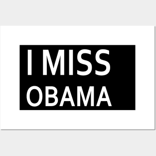 i miss Obama Posters and Art